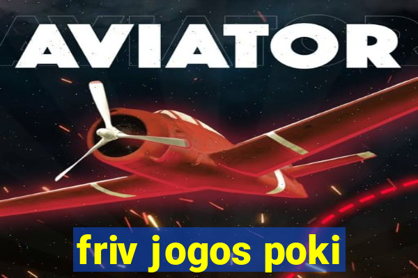 friv jogos poki